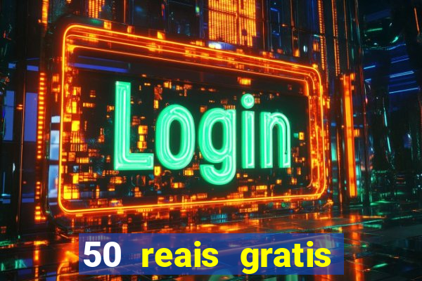 50 reais gratis para apostar